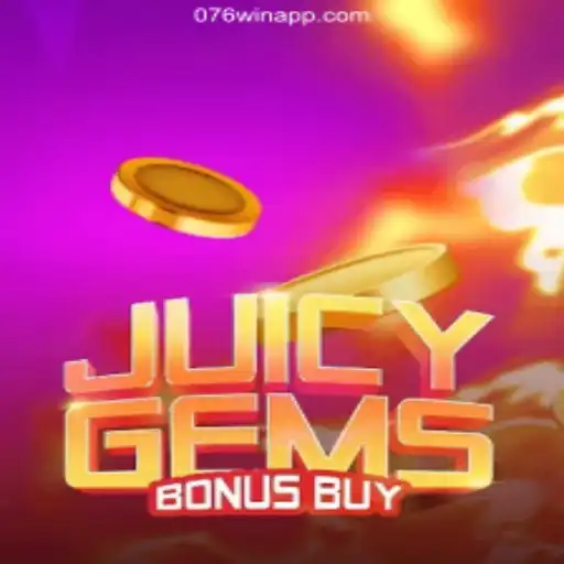 Exploring the Thrills of JuicyGemsBonusBuy on 076Win Platform