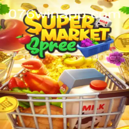 Exploring the Exciting World of SupermarketSpree: A Fun and Engaging Experience with 076Win